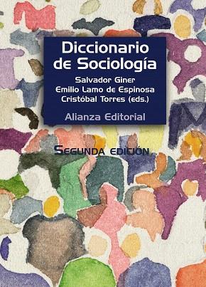 DICCIONARIO DE SOCIOLOGÍA(2ª EDICION 2013) | 9788420683225 | GINER,SALVADOR/LAMO DE ESPINOSA,EMILIO/TORRES,CRISTÓBAL (EDS.) | Llibreria Geli - Llibreria Online de Girona - Comprar llibres en català i castellà