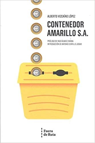 CONTENEDOR AMARILLO S.A. | 9788494789748 | VIZCAINO LÓPEZ,ALBERTO | Llibreria Geli - Llibreria Online de Girona - Comprar llibres en català i castellà