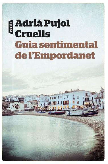 GUIA SENTIMENTAL DE L'EMPORDANET | 9788498093667 | PUJOL CRUELLS,ADRIÀ | Llibreria Geli - Llibreria Online de Girona - Comprar llibres en català i castellà