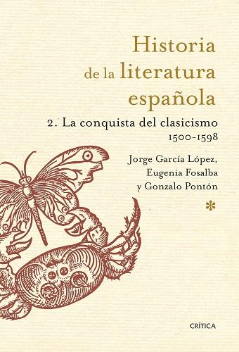 HISTORIA DE LA LITERATURA ESPAÑOLA-2.LA CONQUISTA DEL CLASICISMO(1500-1598) | 9788498926217 | GARCIA LOPEZ,JORGE | Llibreria Geli - Llibreria Online de Girona - Comprar llibres en català i castellà