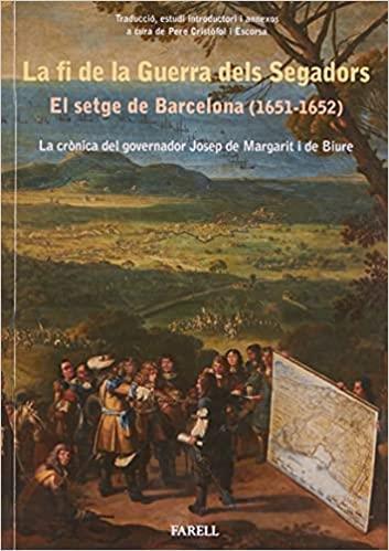 LA FI DE LA GUERRA DELS SEGADORS.EL SETGE DE BARCELONA(1651-1652) | 9788417116248 | CRISTÒFOL ESCORDA,PERE | Llibreria Geli - Llibreria Online de Girona - Comprar llibres en català i castellà