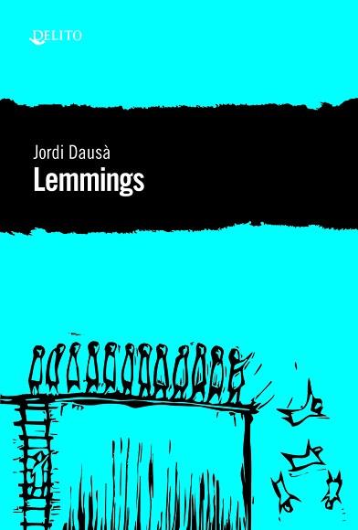 LEMMINGS | 9788494936128 | DAUSÀ,JORDI | Llibreria Geli - Llibreria Online de Girona - Comprar llibres en català i castellà