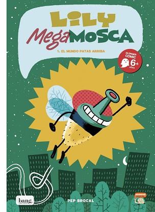 LILY MEGAMOSCA-1.EL MUNDO PATAS ARRIBA | 9788416114689 | BROCAL,PEP | Llibreria Geli - Llibreria Online de Girona - Comprar llibres en català i castellà