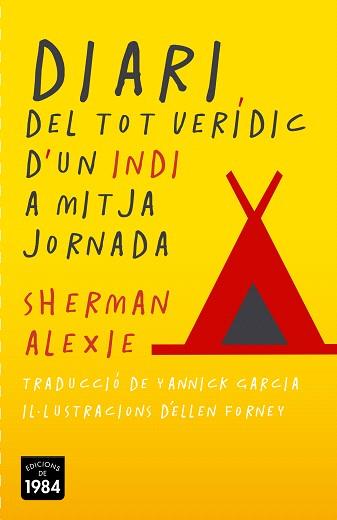 DIARI DEL TOT VERÍDIC D'UN INDI A MITJA JORNADA | 9788415835387 | ALEXIE,SHERMAN | Libreria Geli - Librería Online de Girona - Comprar libros en catalán y castellano