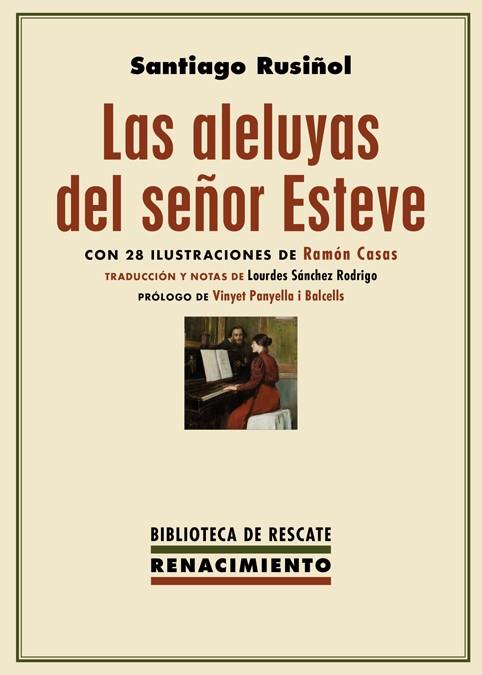 LAS ALELUYAS DEL SEñOR ESTEVE | 9788417266103 | RUSIÑOL,SANTIAGO | Llibreria Geli - Llibreria Online de Girona - Comprar llibres en català i castellà