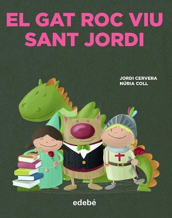 EL GAT ROC VIU SANT JORDI | 9788468356341 | CERVERA I NOGUÉS,JORDI | Llibreria Geli - Llibreria Online de Girona - Comprar llibres en català i castellà