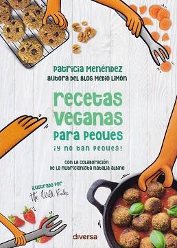 RECETAS VEGANAS PARA PEQUES ¡Y NO TAN PEQUES! | 9788418087004 | MENÉNDEZ,PATRICIA | Llibreria Geli - Llibreria Online de Girona - Comprar llibres en català i castellà