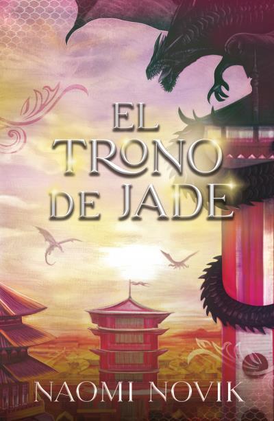 EL TRONO DE JADE(SAGA TEMERARIO-2) | 9788416517992 | NOVIK, NAOMI | Llibreria Geli - Llibreria Online de Girona - Comprar llibres en català i castellà