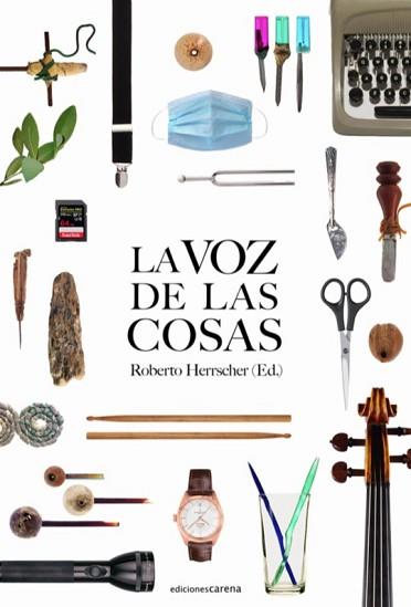 LA VOZ DE LAS COSAS | 9788418323645 | HERRSCHER,ROBERTO | Llibreria Geli - Llibreria Online de Girona - Comprar llibres en català i castellà