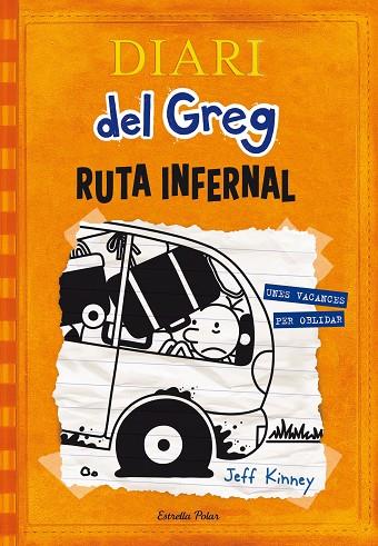 DIARI DEL GREG-9.RUTA INFERNAL | 9788490578667 | KINNEY,JEFF | Llibreria Geli - Llibreria Online de Girona - Comprar llibres en català i castellà