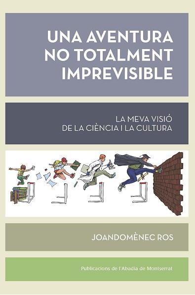 UNA AVENTURA NO TOTALMENT IMPREVISIBLE | 9788491912699 | ROS,JOANDOMÈNEC | Llibreria Geli - Llibreria Online de Girona - Comprar llibres en català i castellà