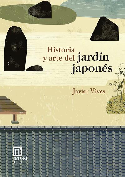 HISTORIA Y ARTE DEL JARDÍN JAPONÉS | 9788494192029 | VIVES,JAVIER | Llibreria Geli - Llibreria Online de Girona - Comprar llibres en català i castellà