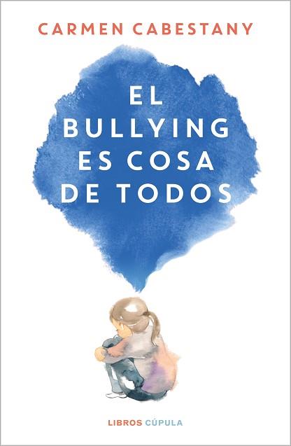 EL BULLYING ES COSA DE TODOS | 9788448034108 | CABESTANY,CARMEN | Llibreria Geli - Llibreria Online de Girona - Comprar llibres en català i castellà
