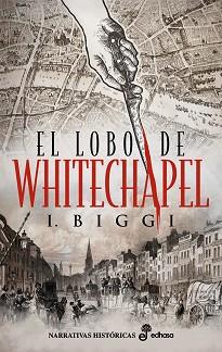 EL LOBO DE WHITECHAPEL | 9788435063982 | BIGGI,IÑAKI | Llibreria Geli - Llibreria Online de Girona - Comprar llibres en català i castellà