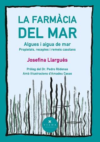 LA FARMÀCIA DEL MAR.ALGUES I AIGUA DE MAR | 9788418908996 | LLARGUÉS TRUYOLS,JOSEFINA | Llibreria Geli - Llibreria Online de Girona - Comprar llibres en català i castellà