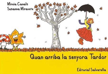 QUAN ARRIBA LA SENYORA TARDOR | 9788484125464 | CANALS BOTINES,MIREIA | Libreria Geli - Librería Online de Girona - Comprar libros en catalán y castellano