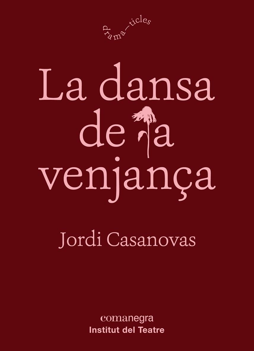 LA DANSA DE LA VENJANÇA | 9788417188788 | CASANOVAS,JORDI | Llibreria Geli - Llibreria Online de Girona - Comprar llibres en català i castellà