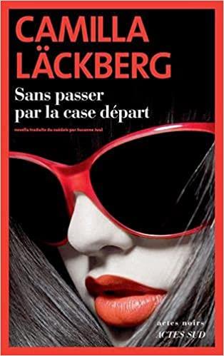 SANS PASSER PAR LA CASE DEPART | 9782330155674 | LACKBERG,CAMILLE | Llibreria Geli - Llibreria Online de Girona - Comprar llibres en català i castellà