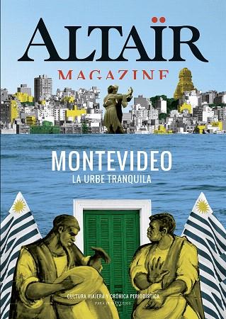 ALTAIR MAGAZINE.MONTEVIDEO | 9788494609817 | V.V.A.A. | Llibreria Geli - Llibreria Online de Girona - Comprar llibres en català i castellà