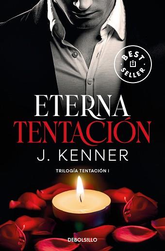 ETERNA TENTACIÓN (TRILOGÍA TENTACIÓN 1) | 9788466370479 | KENNER,J. | Llibreria Geli - Llibreria Online de Girona - Comprar llibres en català i castellà