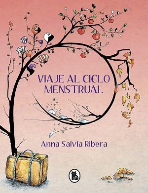 VIAJE AL CICLO MENSTRUAL | 9788402425157 | SALVIA,ANNA | Llibreria Geli - Llibreria Online de Girona - Comprar llibres en català i castellà