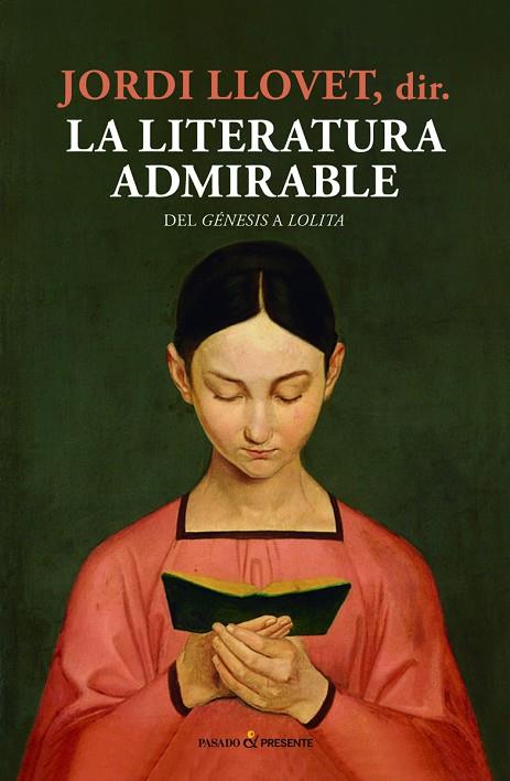 LA LITERATURA ADMIRABLE | 9788494769443 | LLOVET,JORDI | Llibreria Geli - Llibreria Online de Girona - Comprar llibres en català i castellà