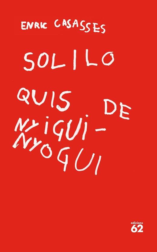 SOLILOQUIS DE NYIGUI-NYOGUI | 9788429779400 | CASASSES,ENRIC | Llibreria Geli - Llibreria Online de Girona - Comprar llibres en català i castellà