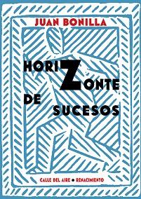 HORIZONTE DE SUCESOS | 9788418387456 | BONILLA,JUAN | Llibreria Geli - Llibreria Online de Girona - Comprar llibres en català i castellà