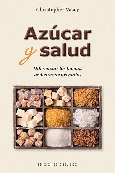 AZúCAR Y SALUD | 9788491113089 | VASEY,CHRISTOPHER | Llibreria Geli - Llibreria Online de Girona - Comprar llibres en català i castellà