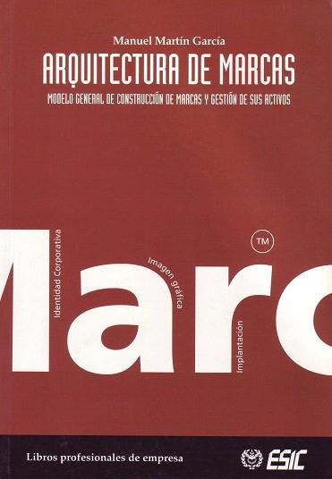 ARQUITECTURA DE MARCAS | 9788473563963 | MARTIN GARCIA,MANUEL | Libreria Geli - Librería Online de Girona - Comprar libros en catalán y castellano