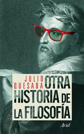 OTRA HISTORIA DE LA FILOSOFIA | 9788434413986 | QUESADA,JULIO | Llibreria Geli - Llibreria Online de Girona - Comprar llibres en català i castellà