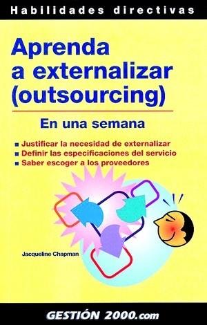APRENDA A EXTERNALIZAR (OUTSOURCING).EN UNA SEMANA | 9788496426030 | CHAPMAN,JACQUELINE | Llibreria Geli - Llibreria Online de Girona - Comprar llibres en català i castellà