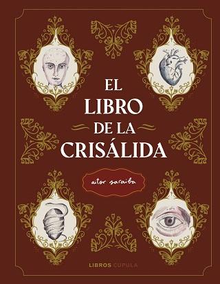 EL LIBRO DE LA CRISÁLIDA | 9788448028916 | SARAIBA,AITOR | Llibreria Geli - Llibreria Online de Girona - Comprar llibres en català i castellà
