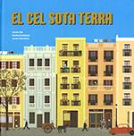 EL CEL SOTA TERRA(MEMORIA DIBUIXADA) | 9788439398462 | CELA OLLÉ,JAUME/VALENTINES ÁLVAREZ,JAUME | Llibreria Geli - Llibreria Online de Girona - Comprar llibres en català i castellà