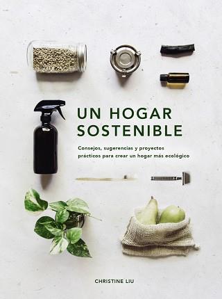 UN HOGAR SOSTENIBLE | 9788441543232 | LIU,CHRISTINE | Libreria Geli - Librería Online de Girona - Comprar libros en catalán y castellano