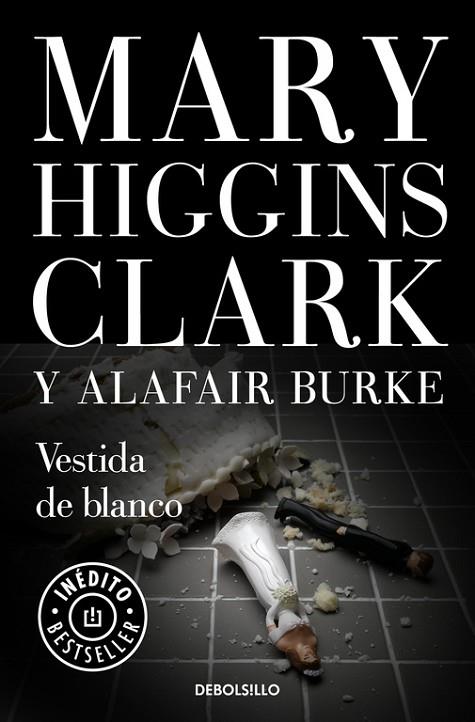 VESTIDA DE BLANCO | 9788466341882 | HIGGINS CLARK,MARY/BURKE,ALAFAIR | Llibreria Geli - Llibreria Online de Girona - Comprar llibres en català i castellà