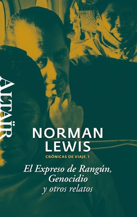 EL EXPRESO DE RANGUN,GENOCIDIO Y OTROS RELATOS. | 9788493755508 | LEWIS,NORMAN | Llibreria Geli - Llibreria Online de Girona - Comprar llibres en català i castellà