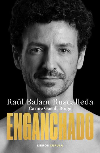 ENGANCHADO | 9788448032128 | BALAM RUSCALLEDA,RAÜL/GASULL ROIGE,CARME | Llibreria Geli - Llibreria Online de Girona - Comprar llibres en català i castellà