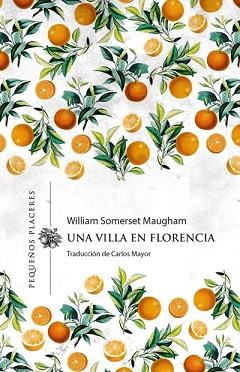 UNA VILLA EN FLORENCIA | 9788412227932 | MAUGHAM,WILLIAM SOMERSET | Llibreria Geli - Llibreria Online de Girona - Comprar llibres en català i castellà