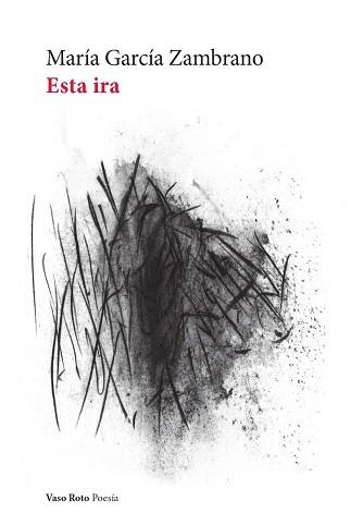 ESTA IRA | 9788412611151 | GARCÍA ZAMBRANO,MARÍA | Llibreria Geli - Llibreria Online de Girona - Comprar llibres en català i castellà
