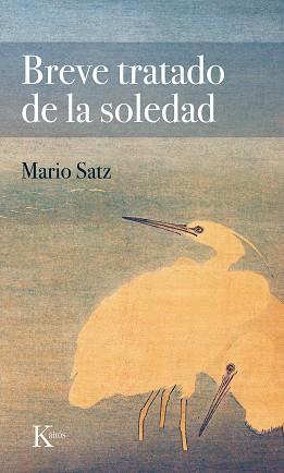 BREVE TRATADO DE LA SOLEDAD | 9788411210539 | SATZ,MARIO | Llibreria Geli - Llibreria Online de Girona - Comprar llibres en català i castellà