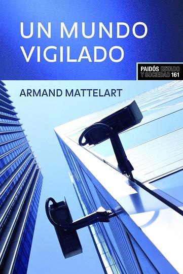 UN MUNDO VIGILADO | 9788449321917 | MATTELART,ARMAND | Llibreria Geli - Llibreria Online de Girona - Comprar llibres en català i castellà