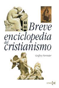 BREVE ENCICLOPEDIA DEL CRISTIANISMO | 9788470904066 | PARRIENDER,GEOFFREY | Llibreria Geli - Llibreria Online de Girona - Comprar llibres en català i castellà