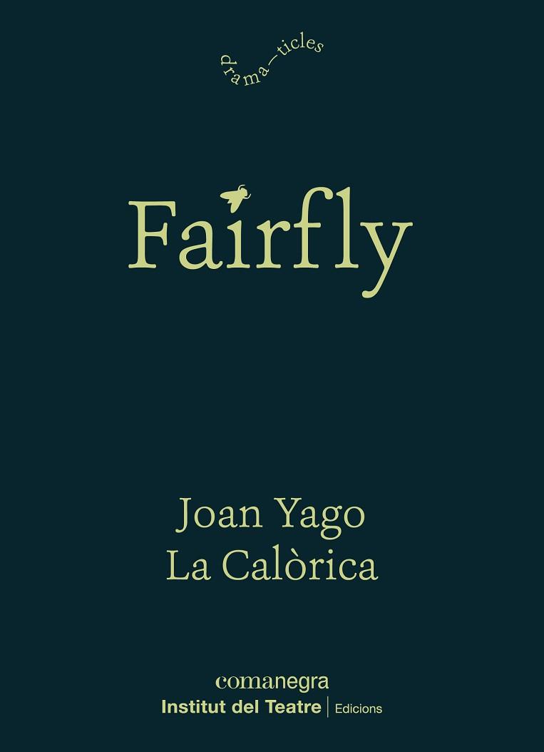 FAIRFLY | 9788418022180 | YAGO,JOAN | Llibreria Geli - Llibreria Online de Girona - Comprar llibres en català i castellà