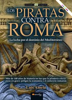 LOS PIRATAS CONTRA ROMA | 9788413054193 | AMELA VALVERDE,LUIS | Llibreria Geli - Llibreria Online de Girona - Comprar llibres en català i castellà