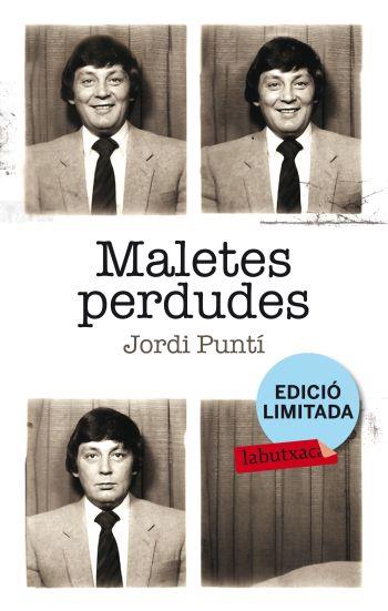 MALETES PERDUDES(EDICIO LIMITADA LABUTXACA) | 9788499303529 | PUNTI,JORDI | Llibreria Geli - Llibreria Online de Girona - Comprar llibres en català i castellà