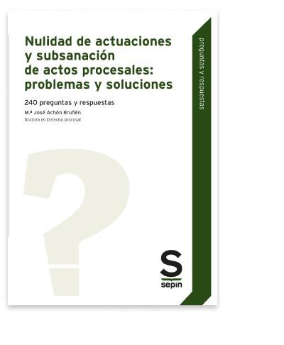 NULIDAD DE ACTUACIONES Y SUBSANACIÓN DE ACTOS PROCESALES: PROBLEMAS Y SOLUCIONES | 9788413881829 | ACHÓN BRUÑÉN,MªJOSÉ | Llibreria Geli - Llibreria Online de Girona - Comprar llibres en català i castellà