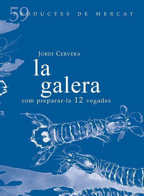 LA GALERA.COM PREPARAR-LA 12 VEGADES | 9788494843136 | CERVERA I NOGUÉS,JORDI | Llibreria Geli - Llibreria Online de Girona - Comprar llibres en català i castellà