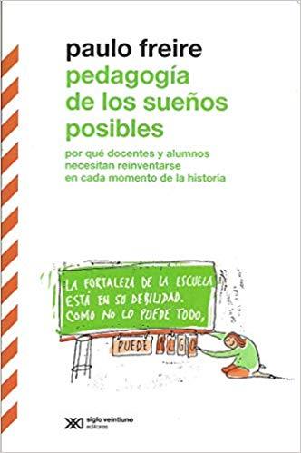 PEDAGOGIA DE LOS SUEÑOS POSIBLES | 9789876296045 | FREIRE,PAULO | Llibreria Geli - Llibreria Online de Girona - Comprar llibres en català i castellà