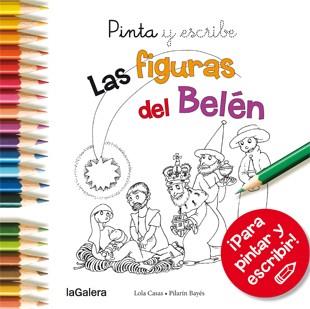 PINTA Y ESCRIBE LAS FIGURAS DEL BELÉN | 9788424649395 | CASAS,LOLA | Llibreria Geli - Llibreria Online de Girona - Comprar llibres en català i castellà